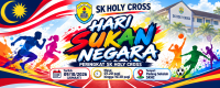 HARI SUKAN NEGARA PERINGKAT SK HOLY CROSS