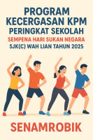 PROGRAM KECERGASAN KPM PERINGKAT SEKOLAH  SEMPENA HARI SUKAN NEGARA 2025