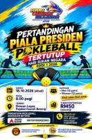 PERTANDINGAN PIALA PRESIDEN PICKLEBALL TERTUTUP BAHAGIAN BETONG EDISI 1 2026