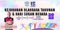 KEJOHANAN OLAHRAGA TAHUNAN & HARI SUKAN NEGARA 2025