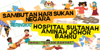 SAMBUTAN HARI SUKAN NEGARA PERINGKAT HOSPITAL SULTANAH AMINAH JOHOR BAHRU