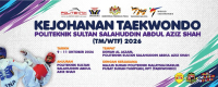 KEJOHANAN TAEKWONDO POLITEKNIK SULTAN SALAHUDDIN ABDUL AZIZ SHAH (TM/WTF) 2026